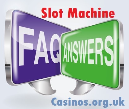 Slot Machine Faqs at Casinos.org.uk